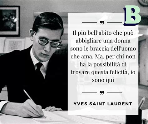 frasi dal film yves saint laurent|Frasi celebri dal film Yves Saint Laurent .